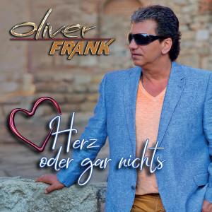 Oliver Frank - Herz oder gar nichts (2019) 